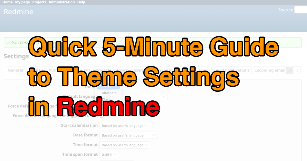 Quick 5-Minute Guide to Theme Settings in Redmine