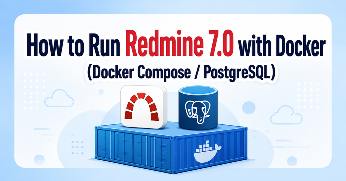 How to Run Redmine 7.0 with Docker (Docker Compose / PostgreSQL)